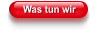 Was tun wir